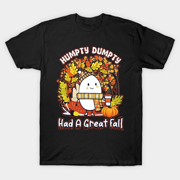 Cute Humpty Dumpty Had A Great Fall Thanksgiving Autumn Halloween T-Shirt by masterpiecesai